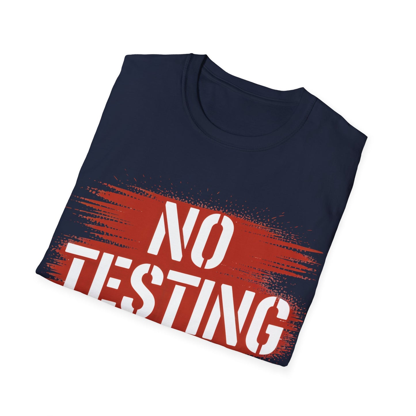 No testing2 T-shirt
