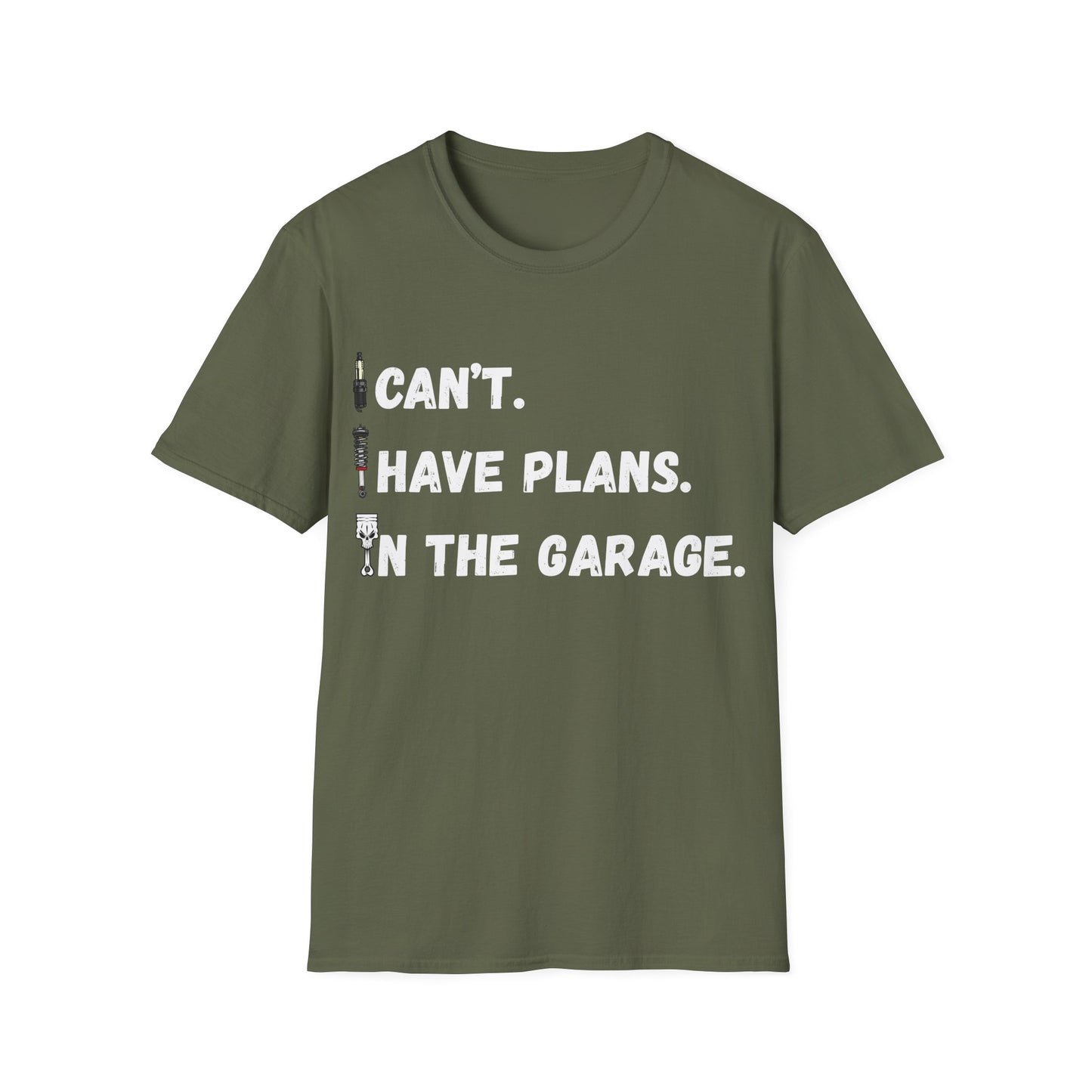 i cant i have plans in the garage T-shirt