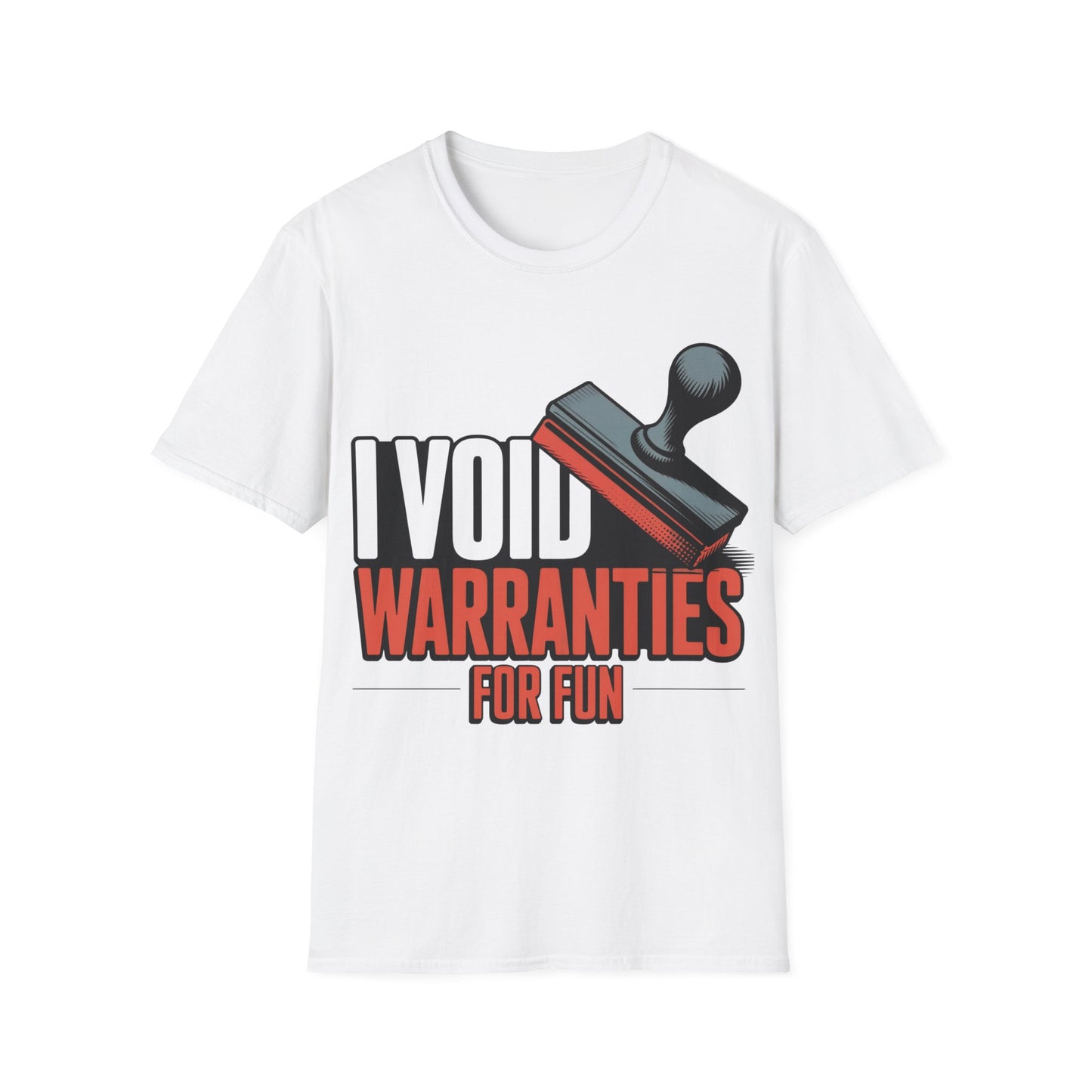 I void warranties for fun T-shirt