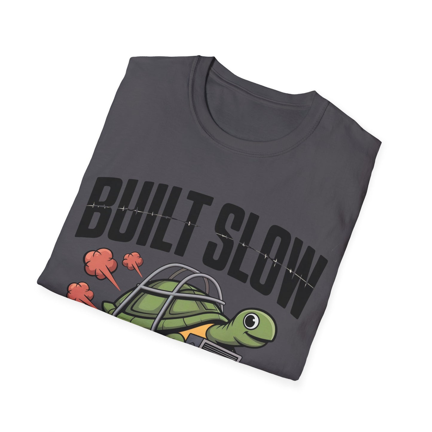 Built slow breaks fast T-shirt
