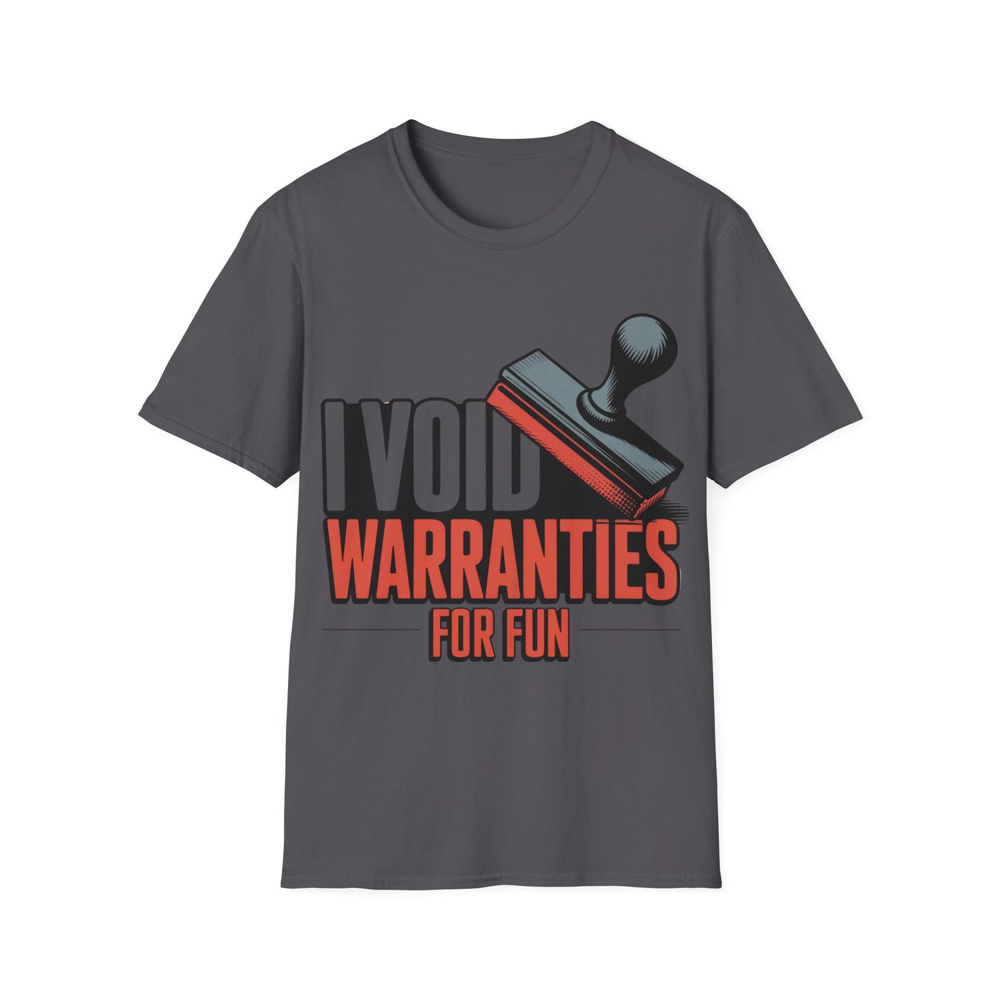 I void warranties for fun T-shirt
