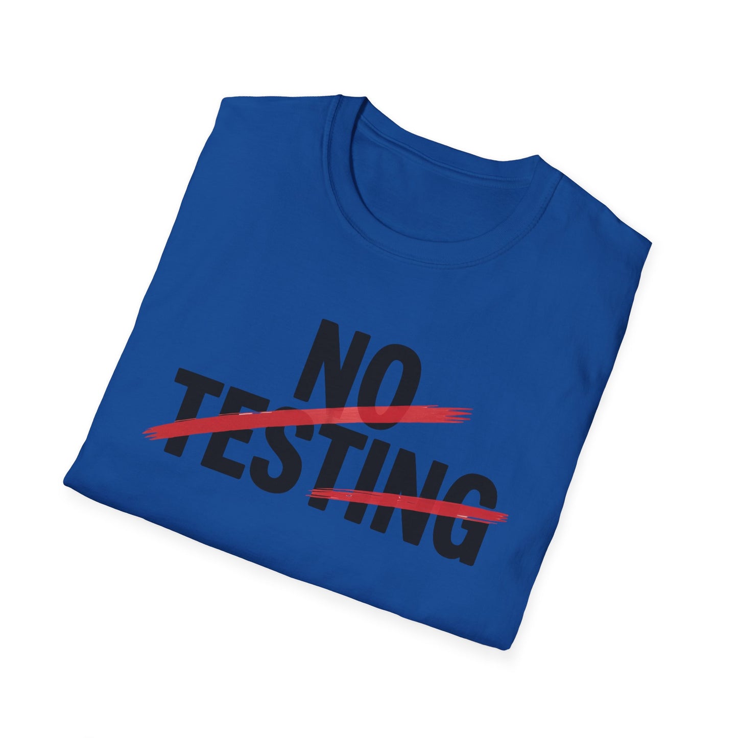 No testing 2 T-shirt
