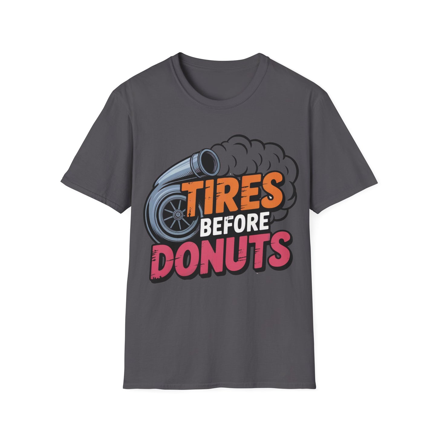 Tires before donuts T-shirt