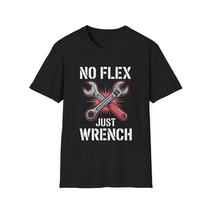 No flex just wrench T-shirt