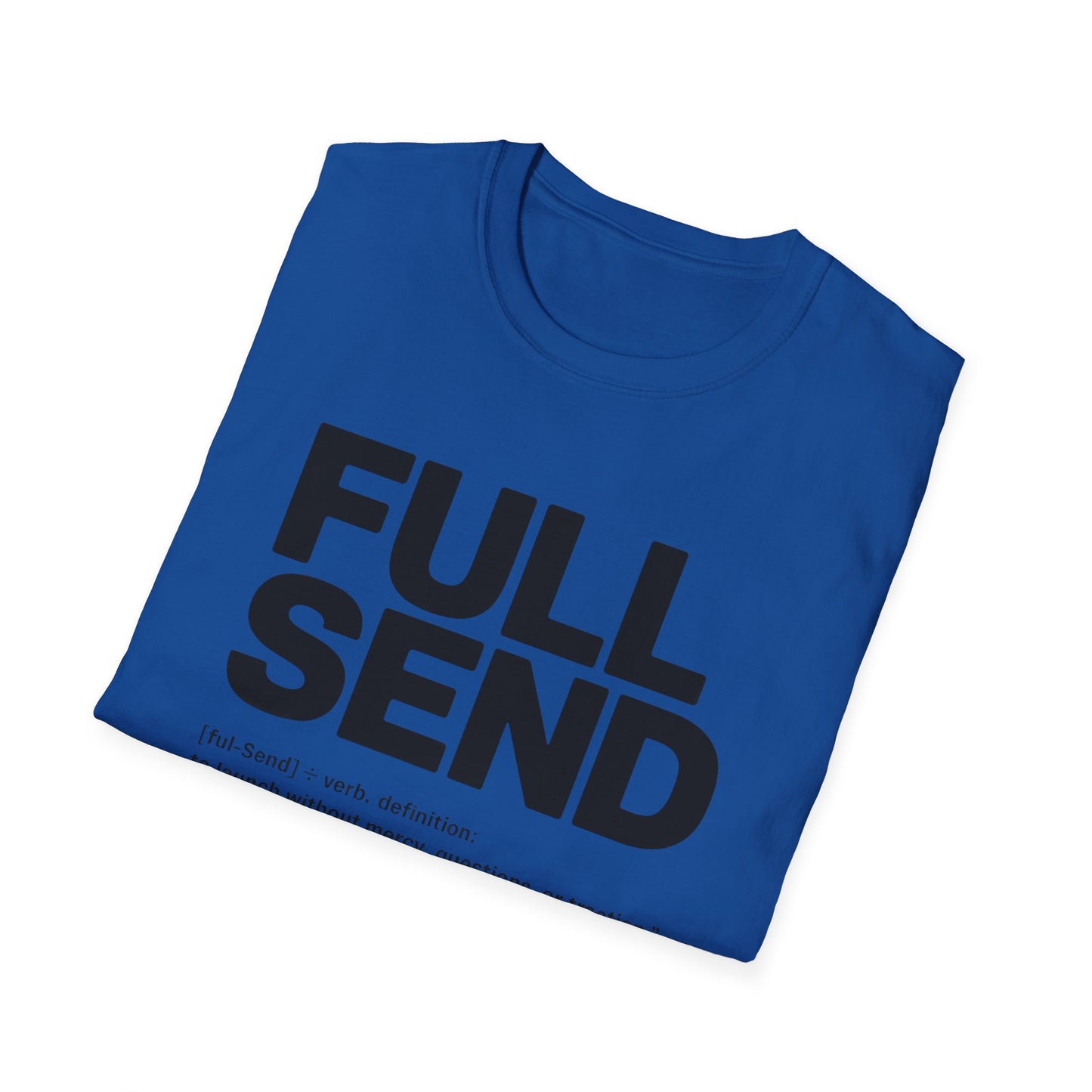 Full send T-shirt