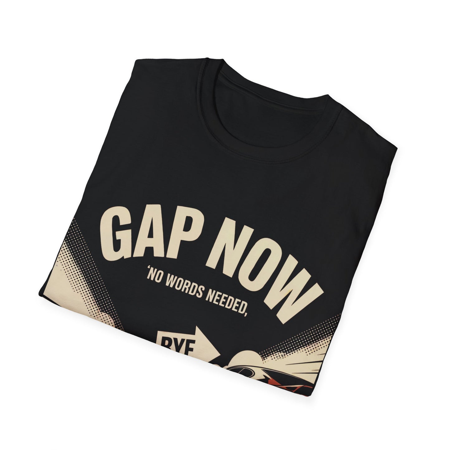 Gap now talk later T-shirt