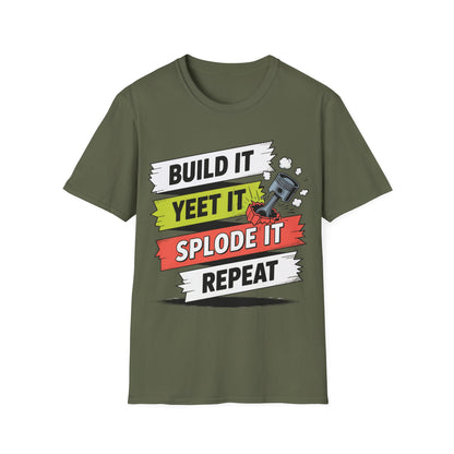 Build it yeet it splode it repeatClutch pedal anti theft  T-shirt