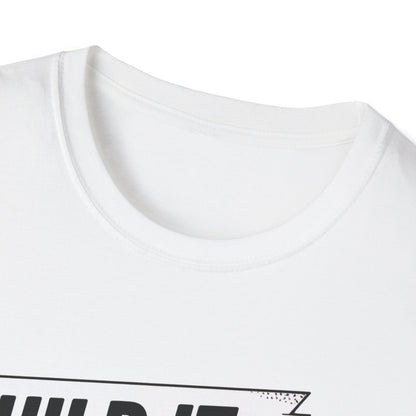 Build it yeet it splode it repeatClutch pedal anti theft  T-shirt