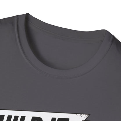 Build it yeet it splode it repeatClutch pedal anti theft  T-shirt