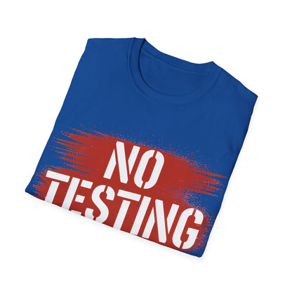 No testing2  T-shirt