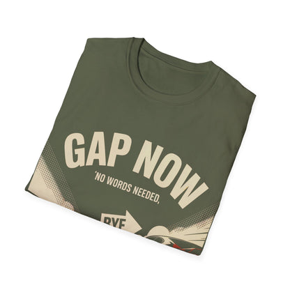 Gap now talk later T-shirt