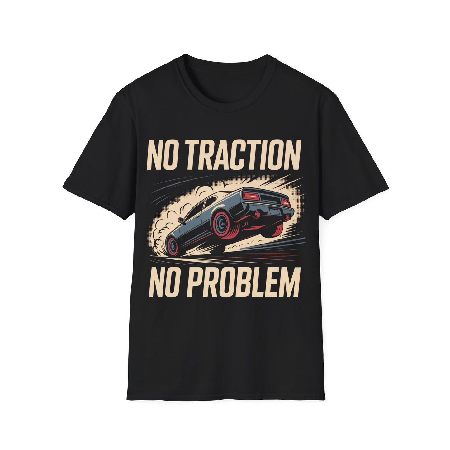 No traction no problem t-shirt