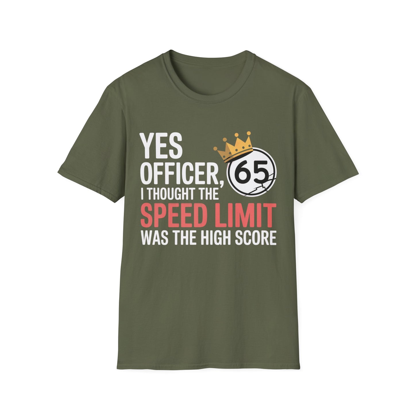 Yes officer i thought the speed limit is the high score2 T-shirt