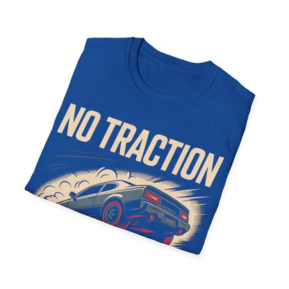No traction no problem t-shirt