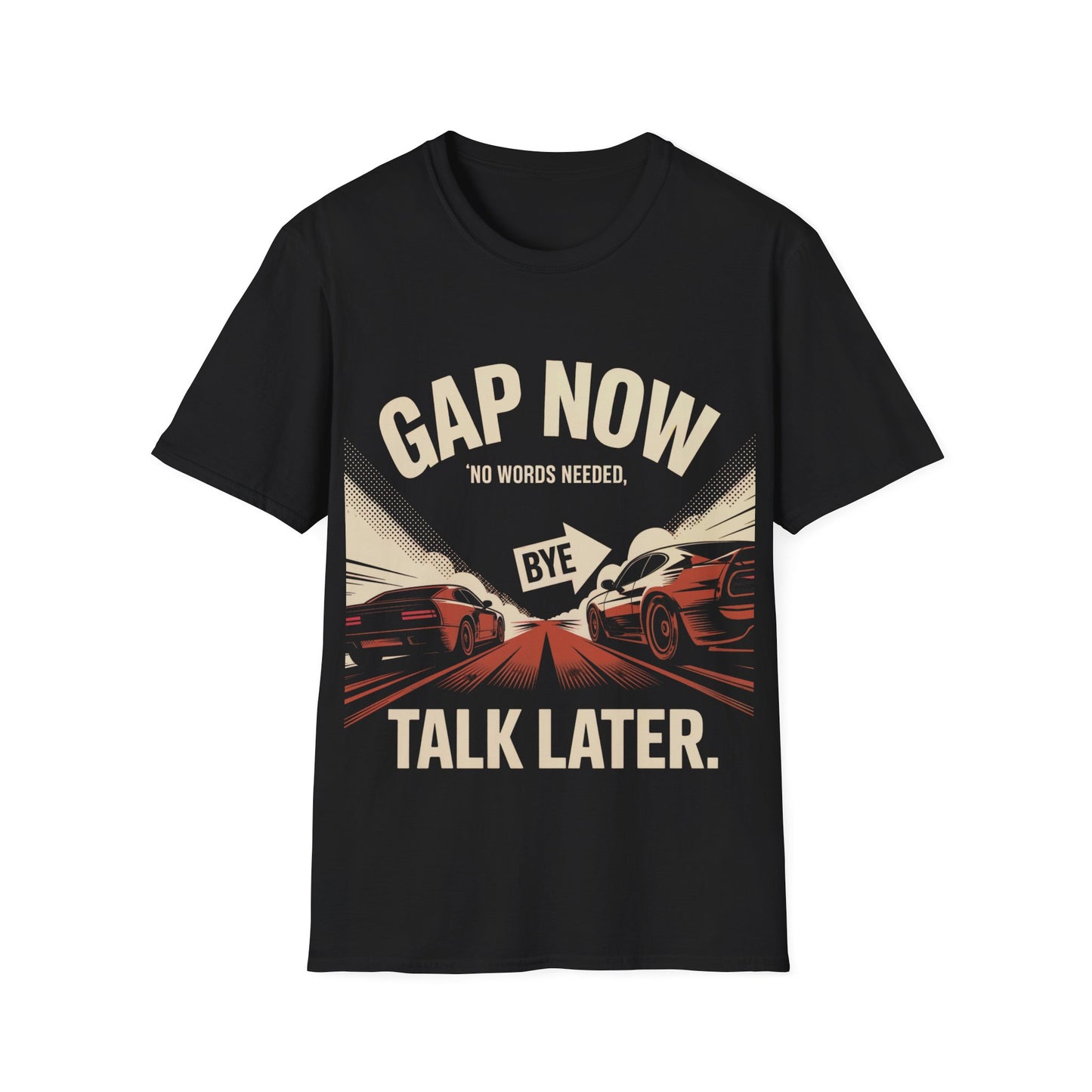Gap now talk later T-shirt
