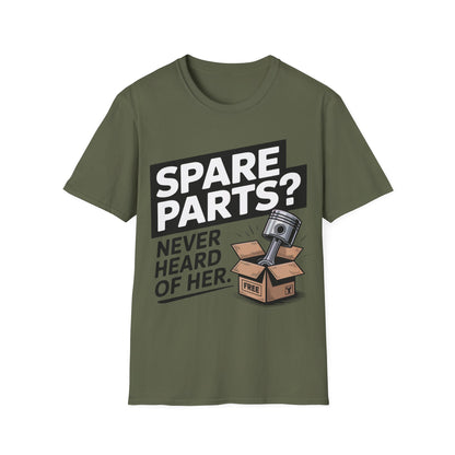 Spare parts, never heard of her T-shirt