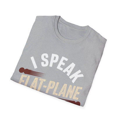 I speak flat-plane T-shirt