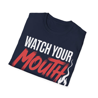 Watch your mouth2  T-shirt