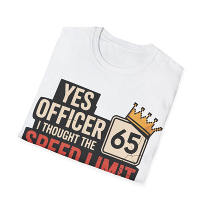 Yes officer i thought the speed limit is the high score T-shirt