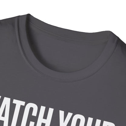 Watch your mouth2  T-shirt
