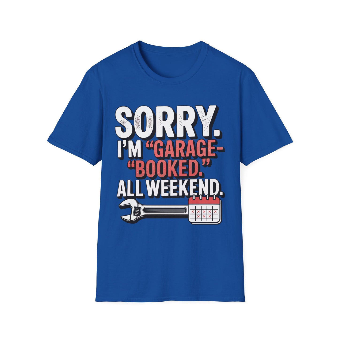 Sorry i'm garage booked T-shirt