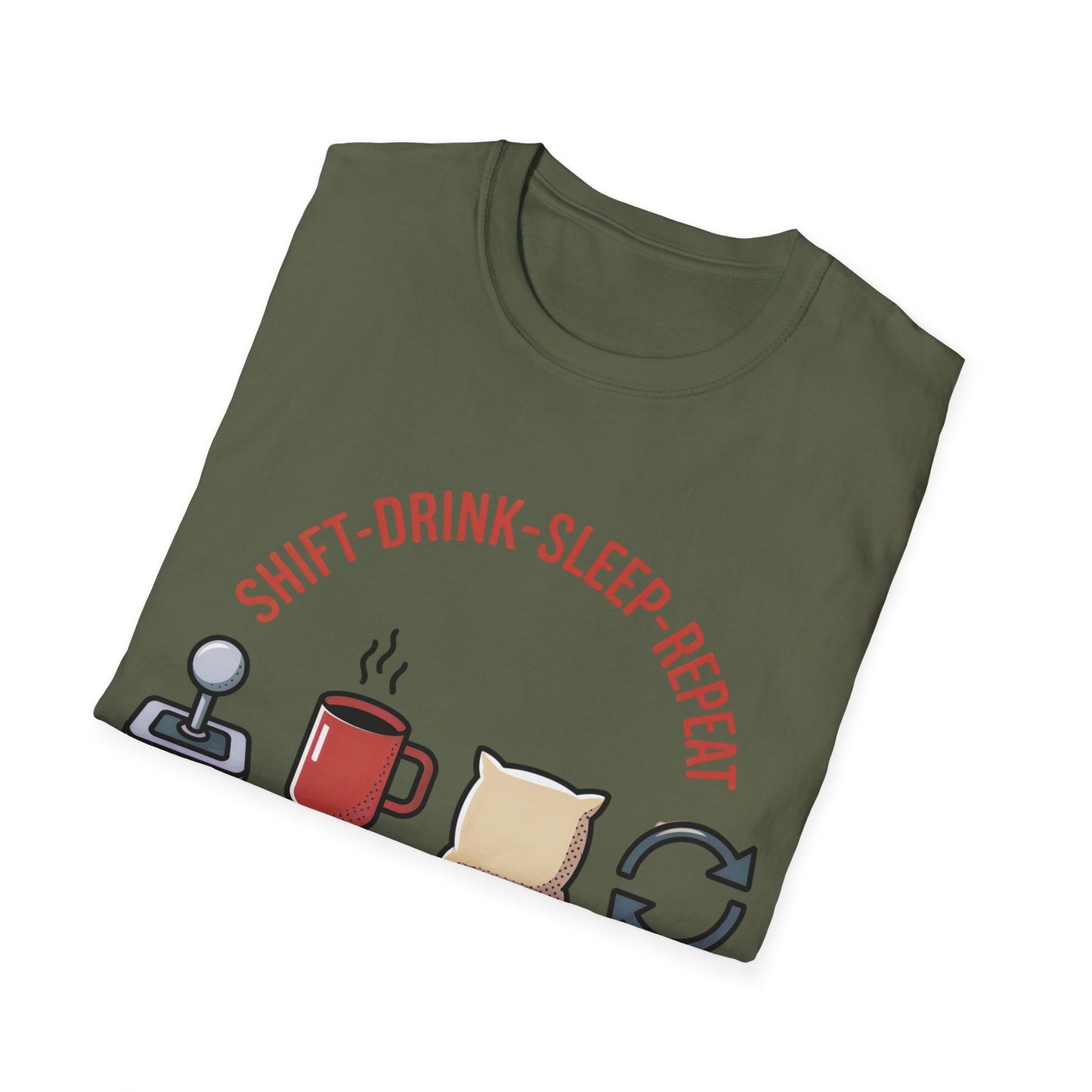 Shift drink sleep repeat txt T-shirt