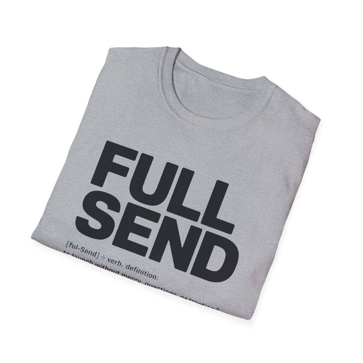 Full send T-shirt