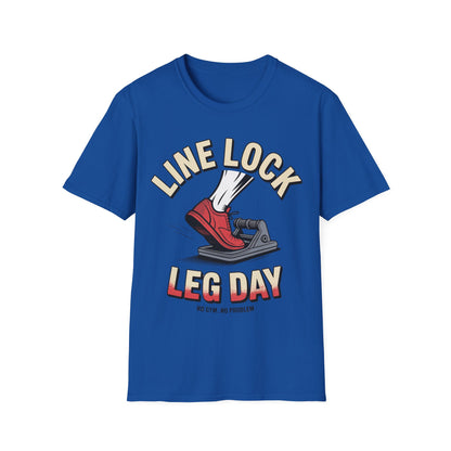 Line lock leg day  T-shirt