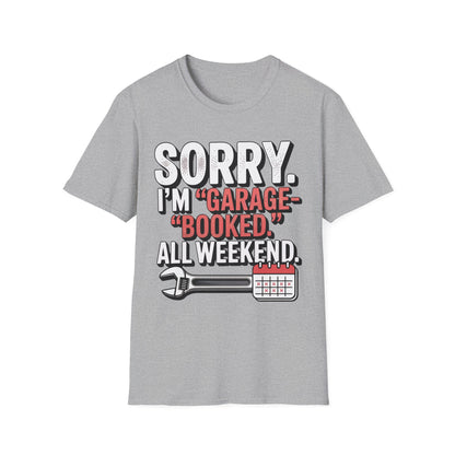 Sorry i'm garage booked T-shirt