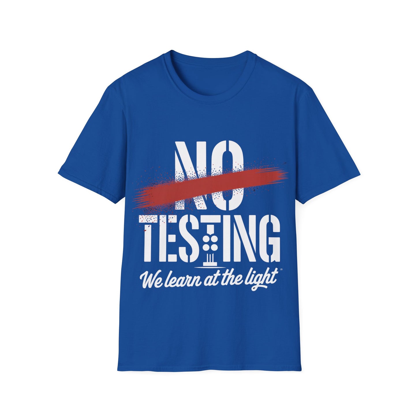 No testing T-shirt