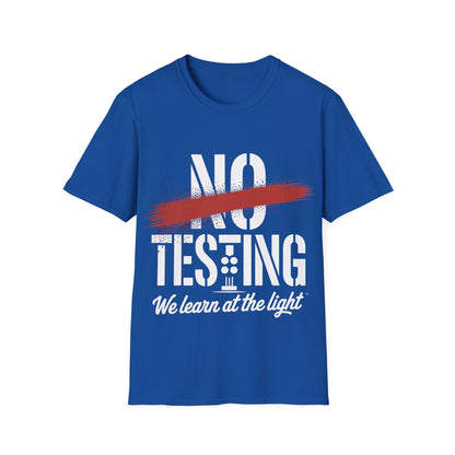 No testing T-shirt