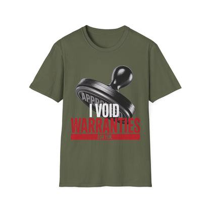 I void warranties for fun2 T-shirt