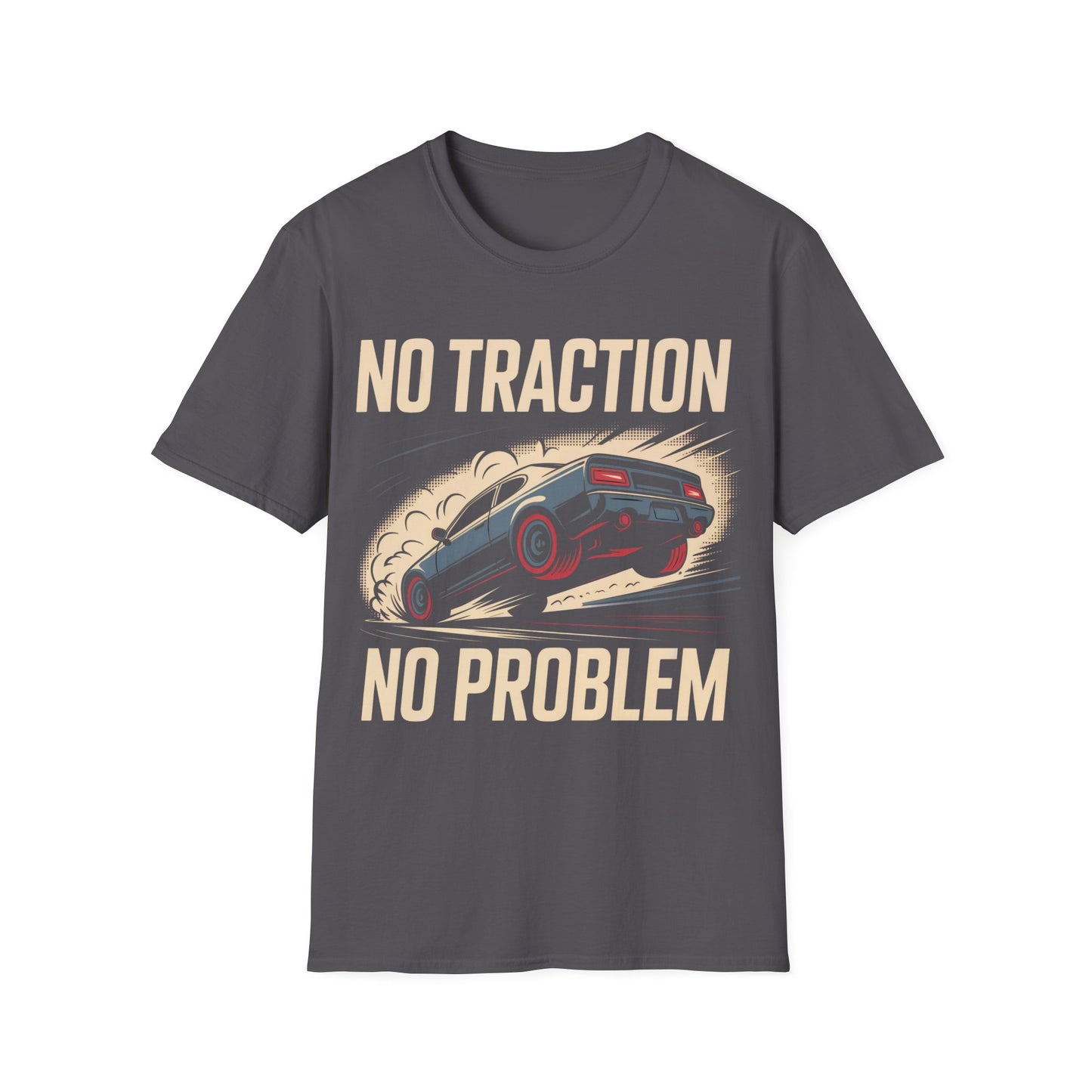 No traction no problem t-shirt