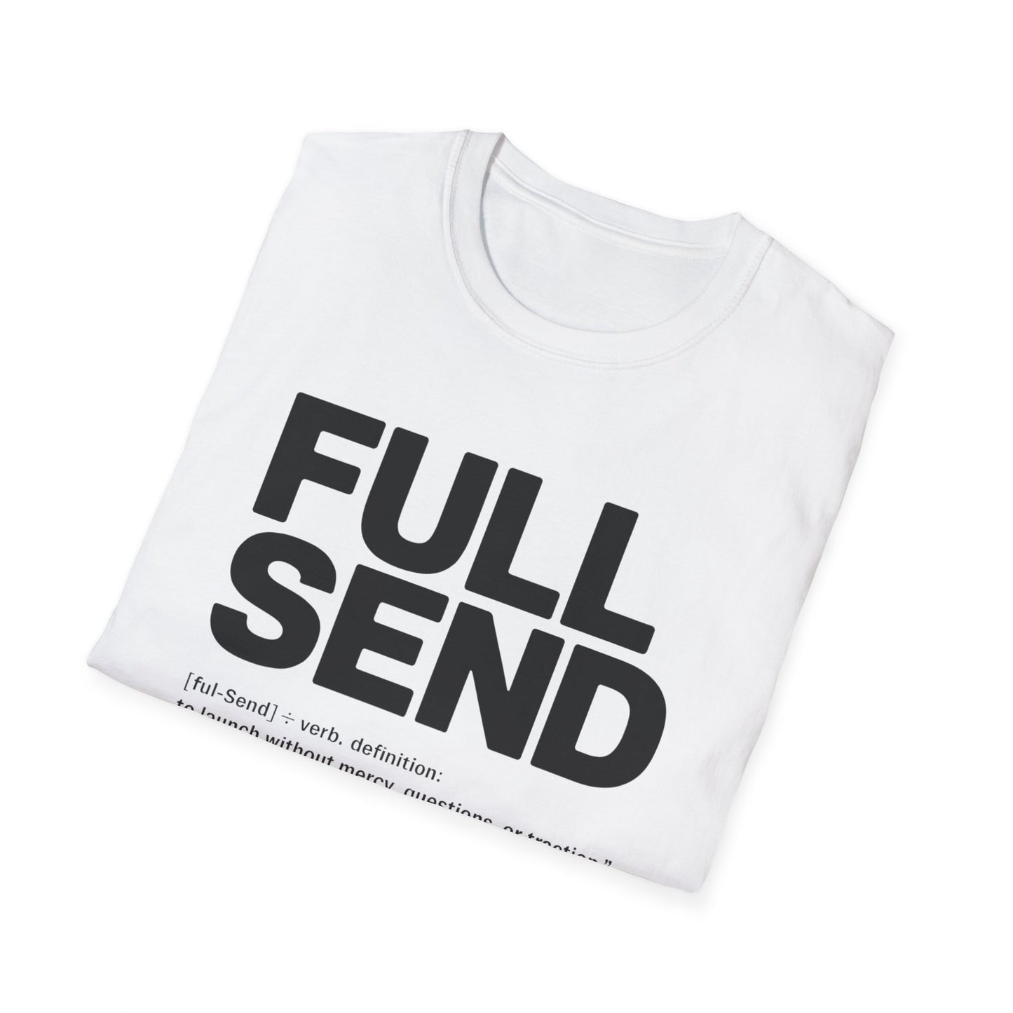 Full send T-shirt