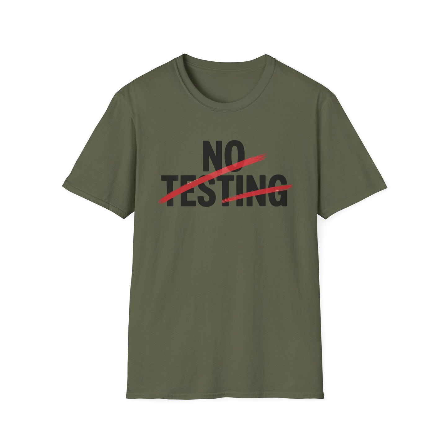 No testing 2  T-shirt