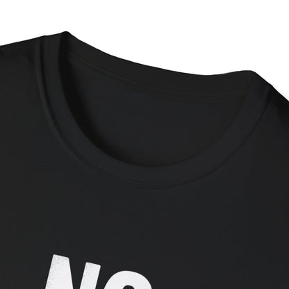 No testing  T-shirt