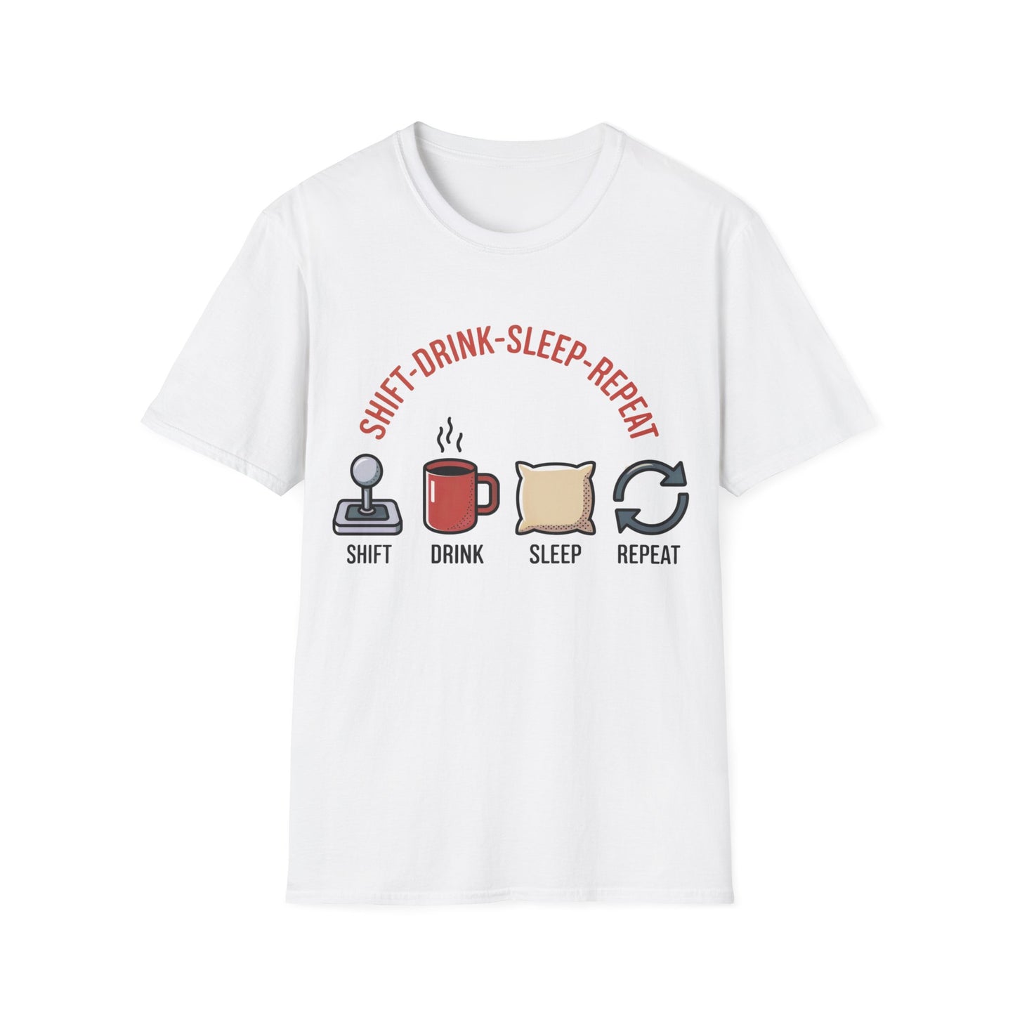 Shift drink sleep repeat txt T-shirt