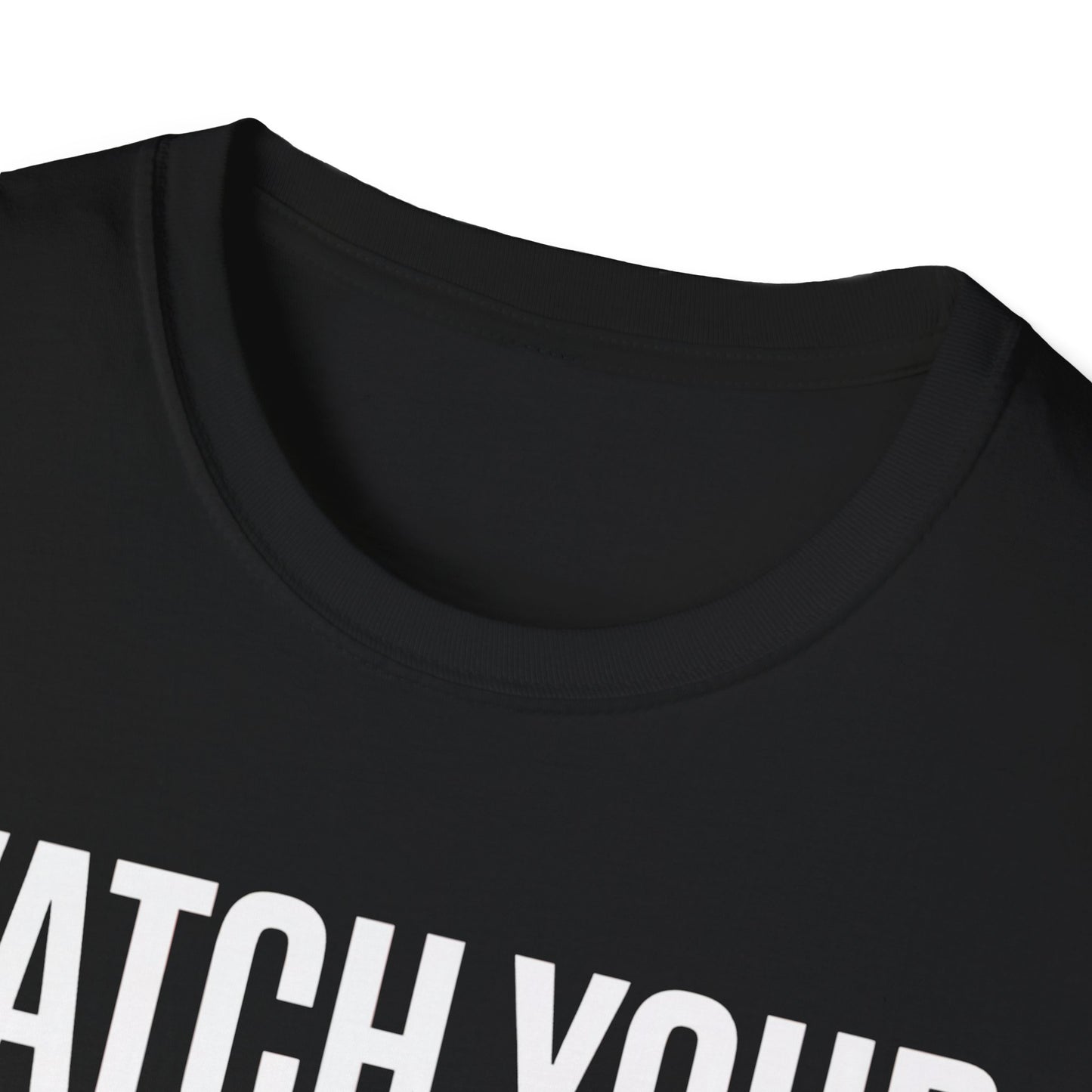 Watch your mouth2  T-shirt