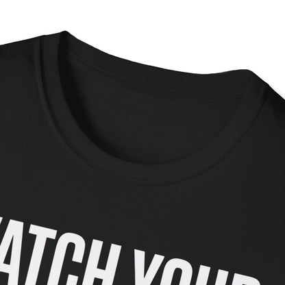 Watch your mouth2  T-shirt