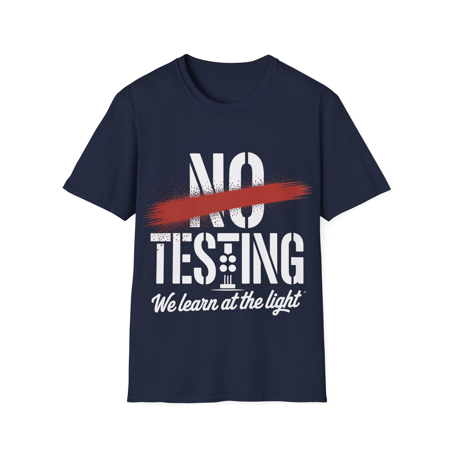 No testing T-shirt