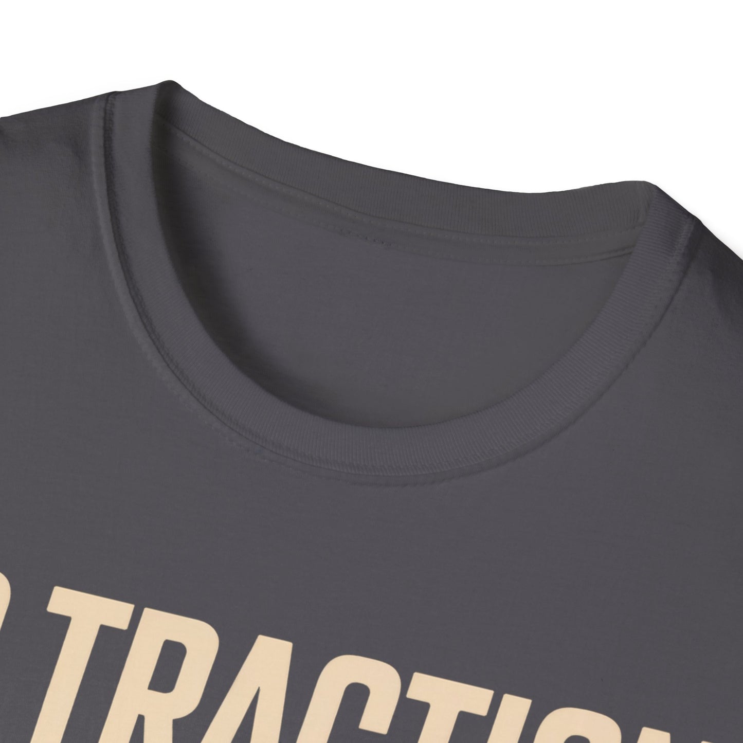 No traction no problem t-shirt
