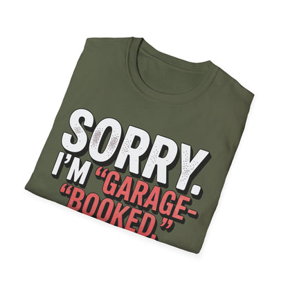 Sorry i'm garage booked T-shirt