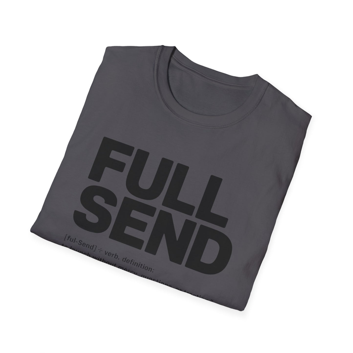 Full send T-shirt