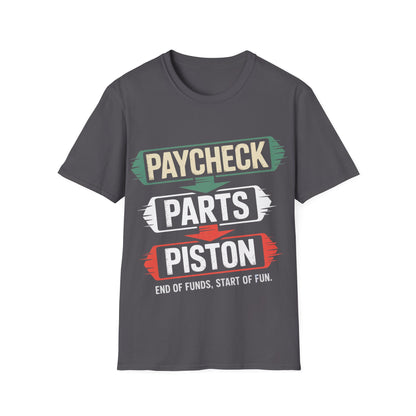 Paycheck parts piston  T-shirt
