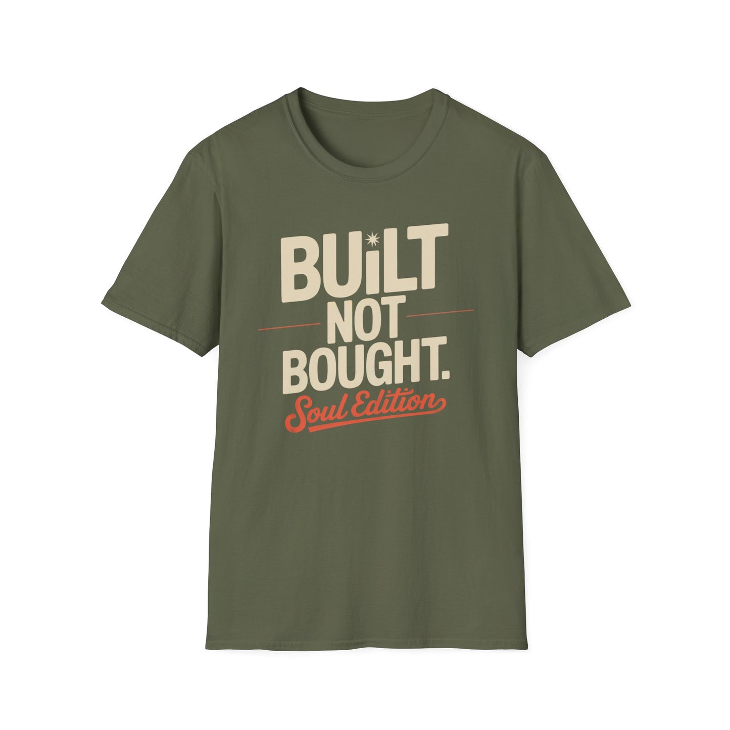 Built not bought T-shirt