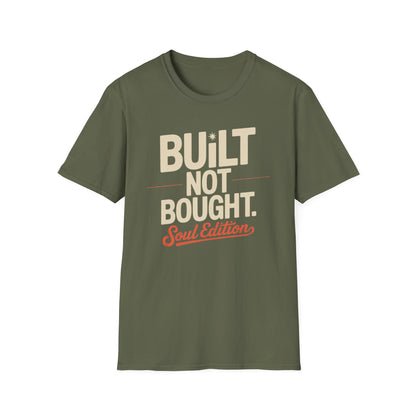 Built not bought T-shirt