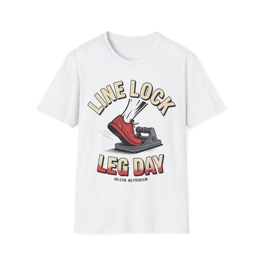 Line lock leg day  T-shirt