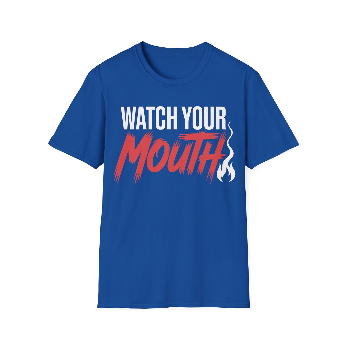 Watch your mouth2  T-shirt