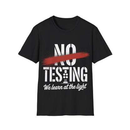No testing T-shirt
