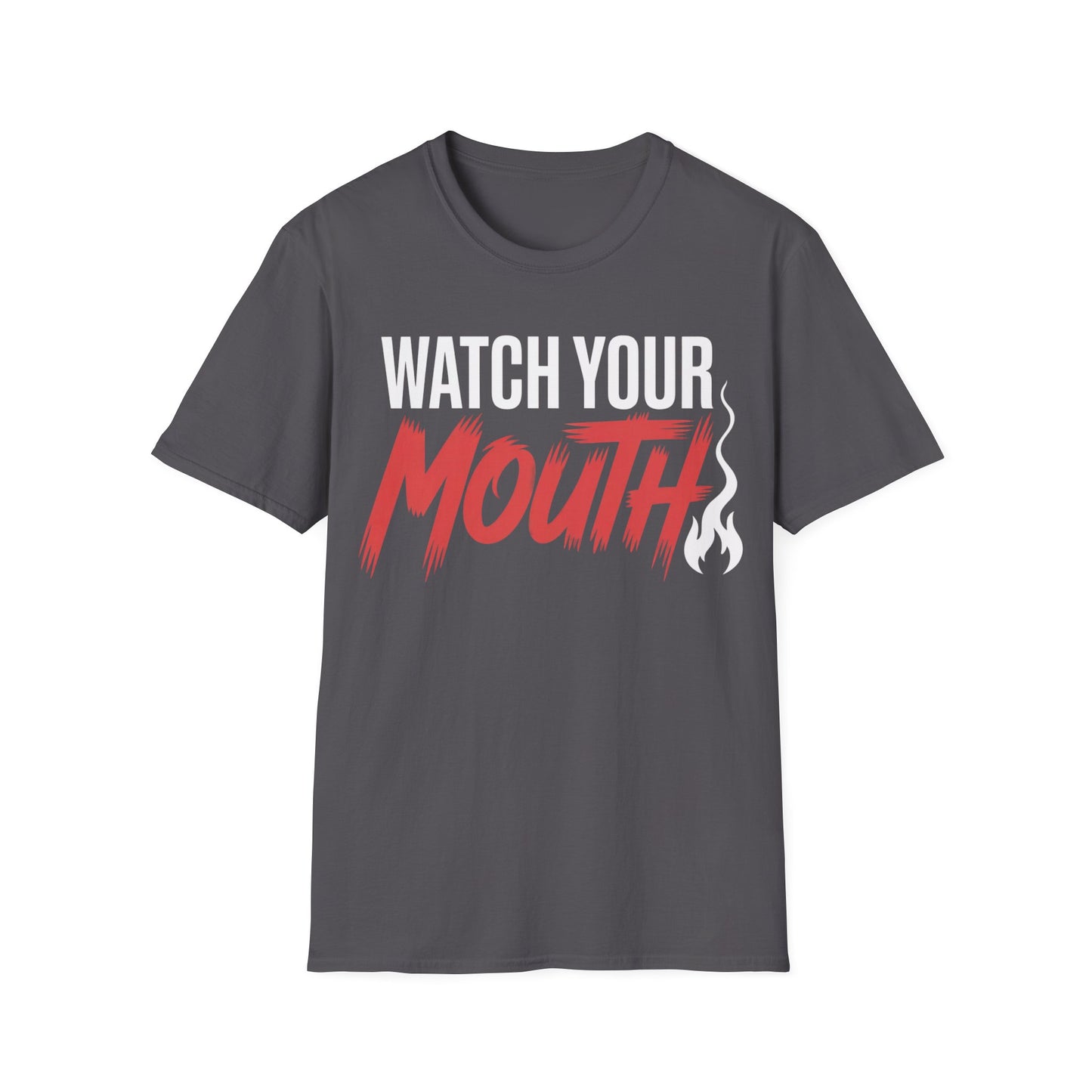 Watch your mouth2  T-shirt